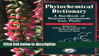 Ebook Phytochemical Dictionary: A Handbook of Bioactive Compounds from Plants, Second Edition Free