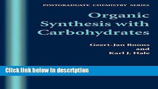 Ebook Organic Synthesis with Carbohydrates (Post-Graduate Chemistry Series) Free Online
