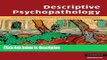 Books Descriptive Psychopathology: The Signs and Symptoms of Behavioral Disorders Free Online