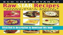 PDF  Raw Star Recipes: Organic Meals, Snacks and Desserts in 10 Minutes  Free Books