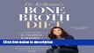 Books Dr. Kellyann s Bone Broth Diet: Lose Up to 15 Pounds, 4 Inches -- And Your Wrinkles! -- In