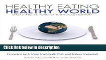 Ebook Healthy Eating, Healthy World: Unleashing the Power of Plant-Based Nutrition (Library