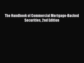 READ FREE FULL EBOOK DOWNLOAD  The Handbook of Commercial Mortgage-Backed Securities 2nd Edition