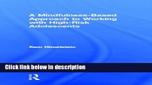 Ebook A Mindfulness-Based Approach to Working with High-Risk Adolescents Free Online