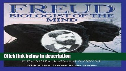 Ebook Freud, Biologist of the Mind: Beyond the Psychoanalytic Legend Full Online