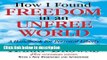Books How I Found Freedom in an Unfree World: A Handbook for Personal Liberty Free Online