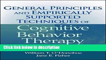 Books General Principles and Empirically Supported Techniques of Cognitive Behavior Therapy Full