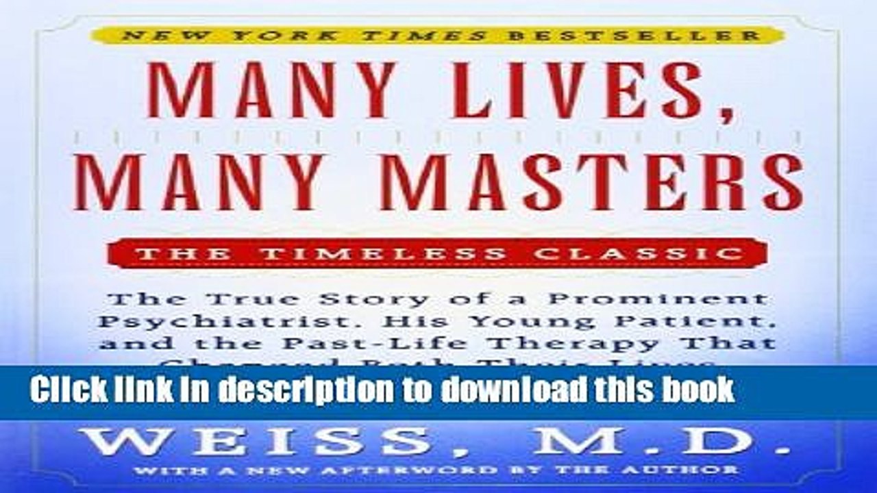 Books Many Lives, Many Masters: The True Story of a Prominent Psychiatrist, His Young Patient, and