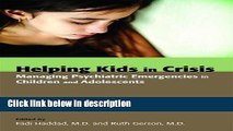 Ebook Helping Kids in Crisis: Managing Psychiatric Emergencies in Children and Adolescents Full