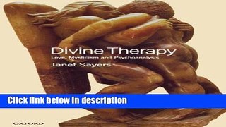 Books Divine Therapy: Love, Mysticism and Psychoanalysis (Oxford Medical Publications) Free Download
