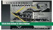 Ebook Lingering Shadows: Jungians, Freudians, and Anti-Semitism Free Online