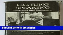 Books C.G. Jung Speaking: Interviews and Encounters (Bollingen Series (General)) Free Online