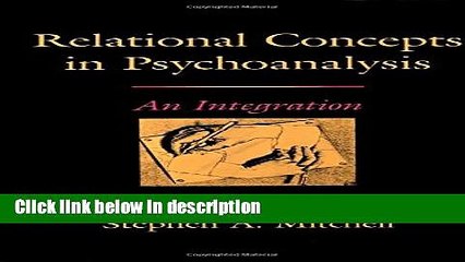 Books Relational Concepts in Psychoanalysis: An Integration Full Online