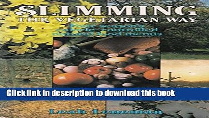 PDF  Slimming the Vegetarian Way: The Healthy Way to Lose Weight (Nature s Way)  Free Books