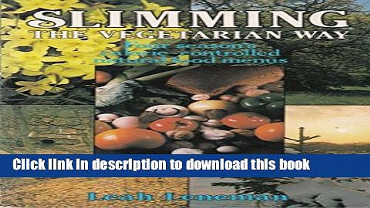 PDF  Slimming the Vegetarian Way: The Healthy Way to Lose Weight (Nature s Way)  Free Books