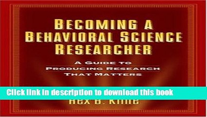 Ebook|Books} Becoming a Behavioral Science Researcher: A Guide to Producing Research That Matters