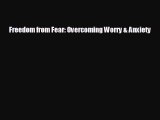 FREE PDF Freedom from Fear: Overcoming Worry & Anxiety  DOWNLOAD ONLINE
