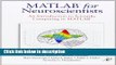 Ebook MATLAB for Neuroscientists: An Introduction to Scientific Computing in MATLAB Free Download