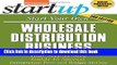 Books Start Your Own Wholesale Distribution Business: Your Step-By-Step Guide to Success Free