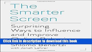 Ebook The Smarter Screen: Surprising Ways to Influence and Improve Online Behavior Free Online