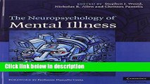 Books The Neuropsychology of Mental Illness (Cambridge Medicine (Hardcover)) Full Online