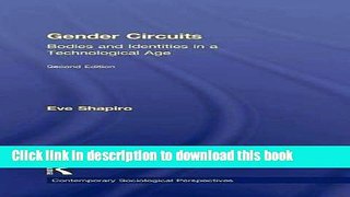 Ebook|Books} Gender Circuits: Bodies and Identities in a Technological Age Full Online