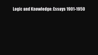 READ book Logic and Knowledge: Essays 1901-1950#  FREE BOOOK ONLINE