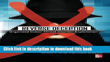 Ebook Reverse Deception: Organized Cyber Threat Counter-Exploitation Free Online