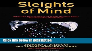 Books Sleights of Mind: What the Neuroscience of Magic Reveals About Our Everyday Deceptions Free
