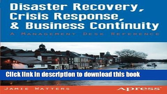 [Read PDF] Disaster Recovery, Crisis Response, and Business Continuity: A Management Desk