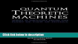 Books Quantum Theoretic Machines: What is thought from the point of view of Physics? Full Online