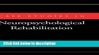 Books Case Studies in Neuropsychological Rehabilitation (Contemporary Neurology Series (Cloth))