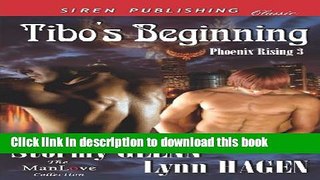 Ebook Tibo s Beginning [Phoenix Rising 3] (Siren Publishing Classic Manlove) Free Download