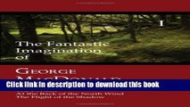 Ebook The Fantastic Imagination of George MacDonald, Volume I: Essays, the Portent, at the Back of