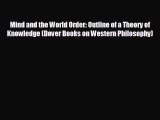 FREE DOWNLOAD Mind and the World Order: Outline of a Theory of Knowledge (Dover Books on Western