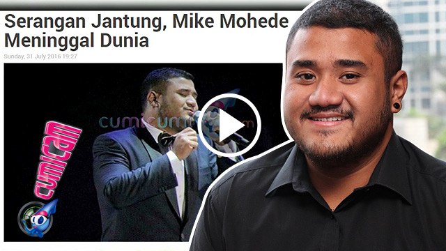 Mike Mohede Punya Riwayat Penyakit Jantung? - Cumicam 02 Agustus 2016