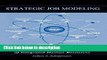 Ebook Strategic Job Modeling: Working at the Core of Integrated Human Resources Free Online