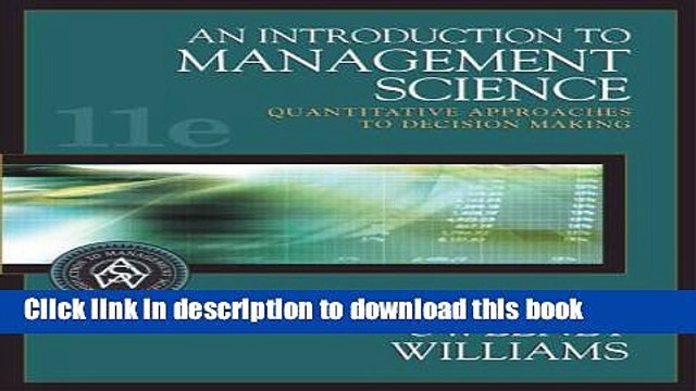 [Read PDF] An Introduction to Management Science: Quantitative Approaches to Decision Making (with