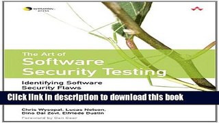 Ebook The Art of Software Security Testing: Identifying Software Security Flaws Full Online