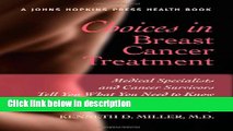 Books Choices in Breast Cancer Treatment: Medical Specialists and Cancer Survivors Tell You What