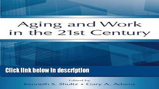 Ebook Aging and Work in the 21st Century (Applied Psychology Series) Full Online