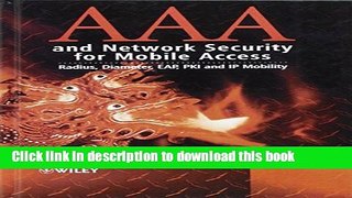 Ebook AAA and Network Security for Mobile Access: Radius, Diameter, EAP, PKI and IP Mobility Full