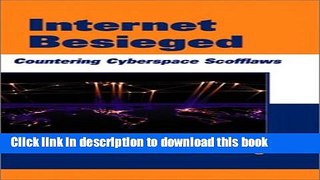 Books Internet Besieged: Countering Cyberspace Scofflaws Full Online