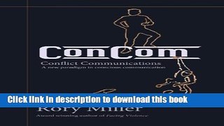 [Read PDF] ConCom: Conflict Communication A New Paradigm in Conscious Communication Ebook Free