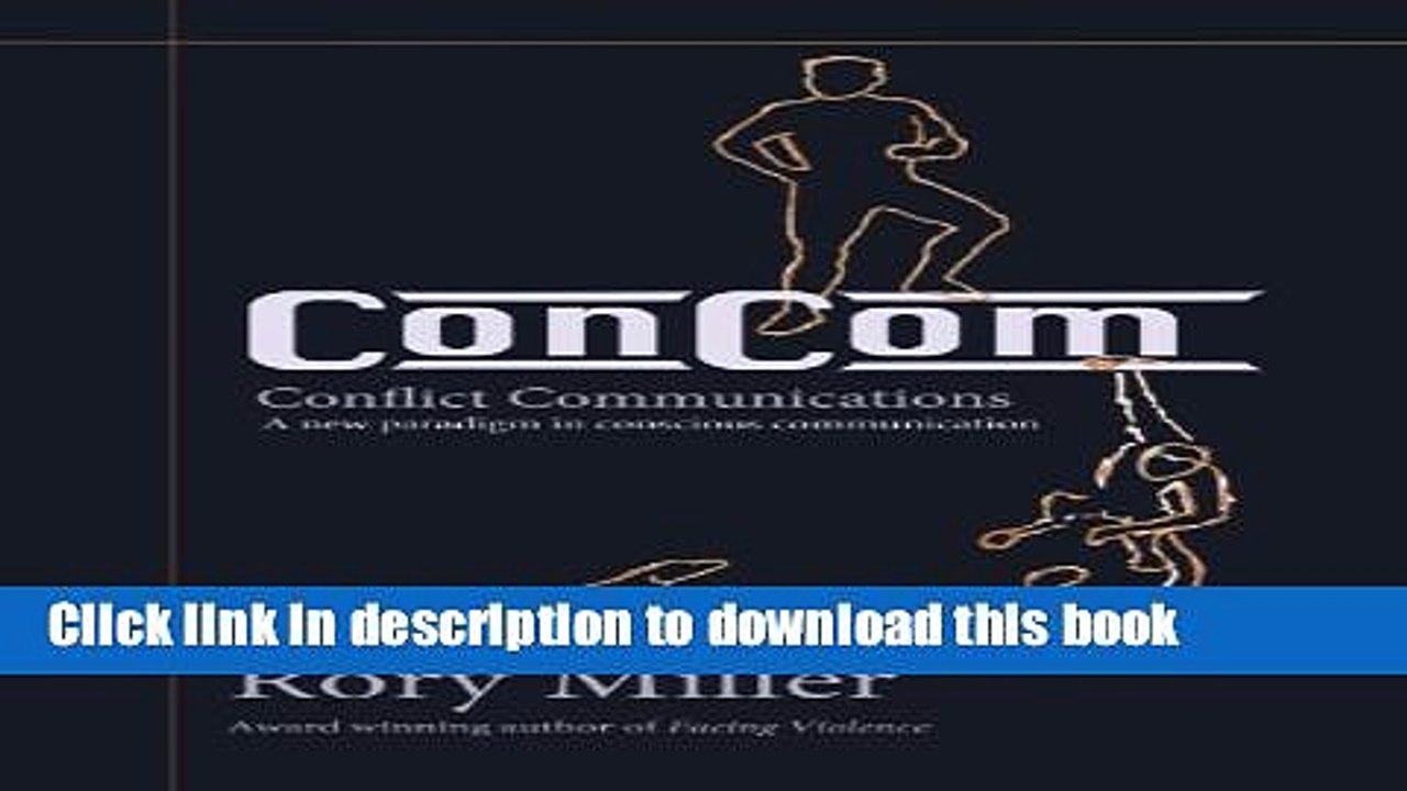 [Read PDF] ConCom: Conflict Communication A New Paradigm in Conscious Communication Ebook Free