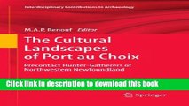Ebook|Books} The Cultural Landscapes of Port au Choix: Precontact Hunter-Gatherers of Northwestern