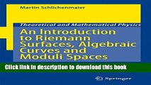 Ebook|Books} An Introduction to Riemann Surfaces, Algebraic Curves and Moduli Spaces Full Online