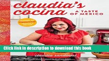 Books Claudia s Cocina: A Taste of Mexico from the Winner of MasterChef Season 6 on FOX Free Online