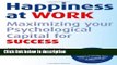 Books Happiness at Work: Maximizing Your Psychological Capital for Success Free Online