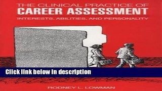 Books The Clinical Practice of Career Assessment: Abilities, Interests, and Personality Free Online